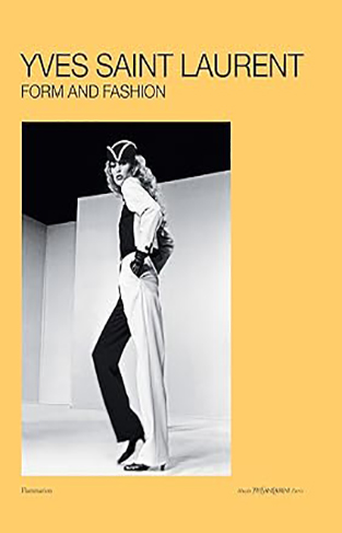 Yves Saint Laurent: Form and Fashion